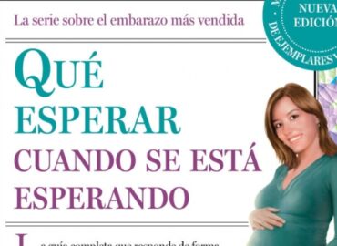 Libros: Qué esperar cuando se está esperando; la guía del embarazo más leída del mundo